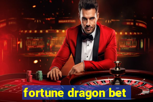 fortune dragon bet